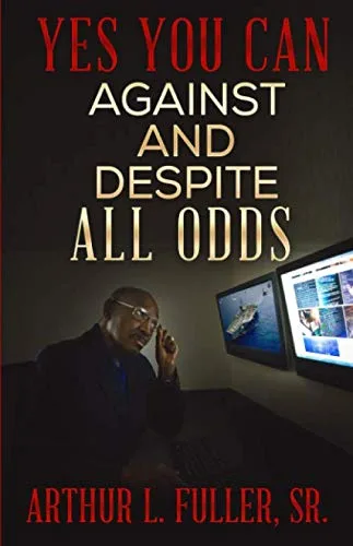 Yes You Can Against And Despite All Odds