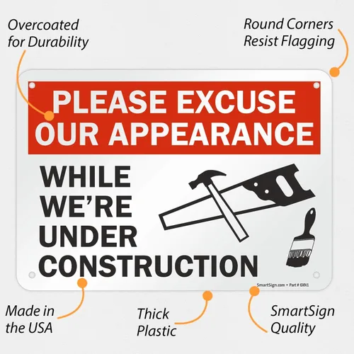Vista 2 de SmartSign Letrero con texto en inglés "Please Excuse Our Appearance While We're Under Construction", plástico de 7 x 10 pulgadas