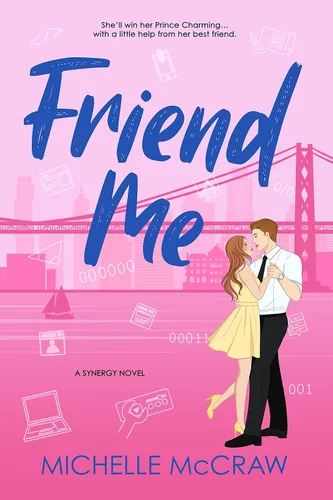 Friend Me A Friends-to-Lovers Standalone Office Romance (Synergy Office Romance Book 2)