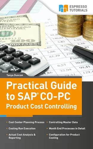Practical Guide to SAP CO-PC (Product Cost Controlling)