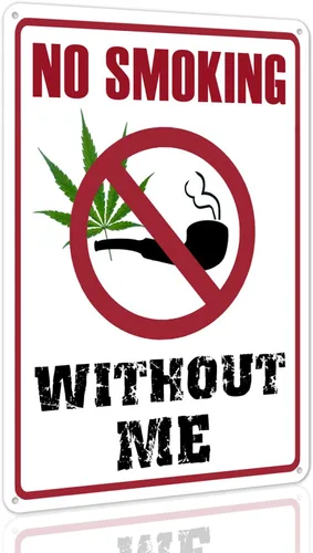 Vista 2 de Letrero de metal vintage rústico con texto en inglés "NO Smoking Without Me" de marihuana de 8 x 12 pulgadas para garaje 420 Garaje Man Cave Yard