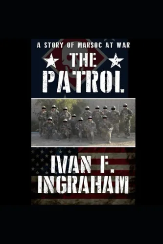The Patrol A Story Of MARSOC At War