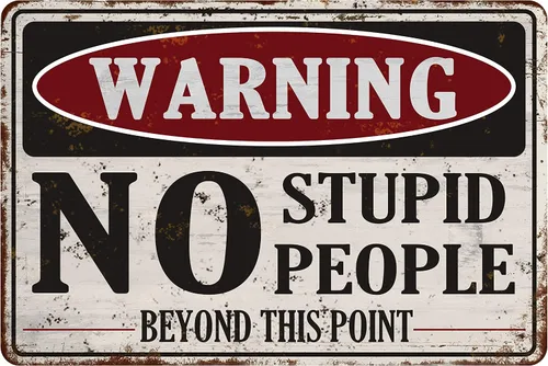 Letrero de metal con texto en inglés "Warning No Stupid People Beyond This Point" – Letrero de metal vintage con cita divertida para decoración de