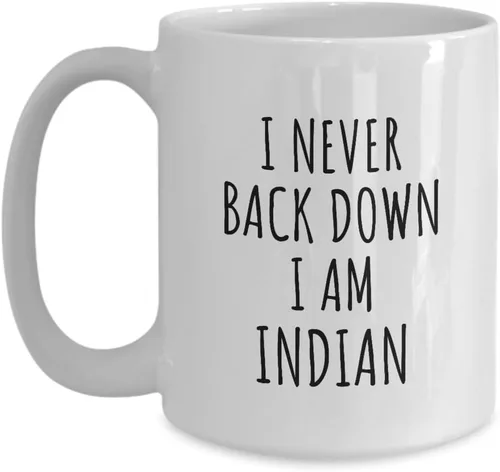 Vista 7 de I Never Back Down I'm Indian Mug Funny India Gift For Men Women Strong Nation Pride Quote Gag Joke Coffee Tea Cup 11 Oz