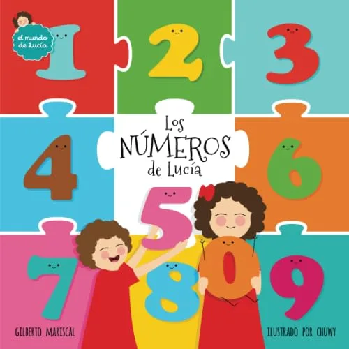 Los números de Lucía (Lucys numbers - Spanish edition) Un libro ilustrado para aprender los números y divertirte! (El Mundo de Lucía)