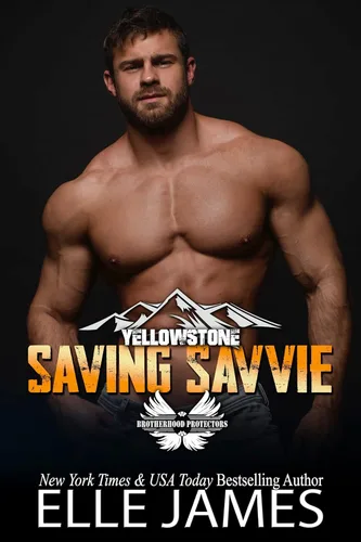 Saving Savvie (Brotherhood Protectors Yellowstone Book 6)