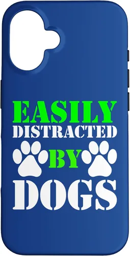 Easily Distracted by Dogs for Puppy Dog Lover Funny Dog Paw Case for iPhone 16