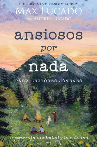 Ansiosos por nada (Edición para lectores jóvenes): Superando la ansiedad y la soledad (Spanish Edition) Edición Kindle