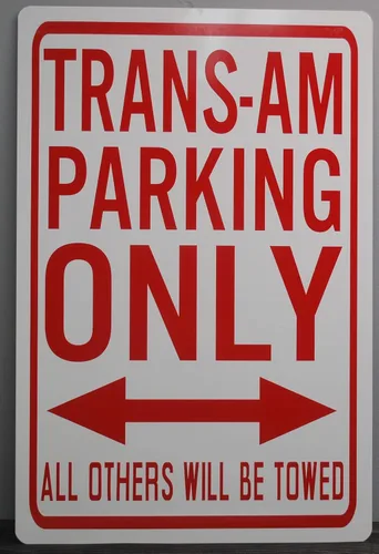 Letrero de metal Street Trans-AM Parking Only 12x18 Compatible con PONTIAC Fire Bird SMOKEY Y THE BANDIT 455 400 HOT ROD MUSCLE CAR ROAD RACING WALL