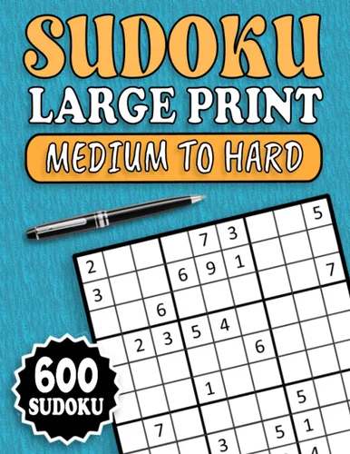 600 Sudoku Puzzle Book for Adults Medium to Hard Large Print Sudoku Puzzles Sudoku Puzzle for Adults & Seniors for Gradually Improving Sudoku