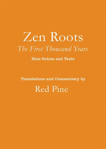Zen Roots The First Thousand Years