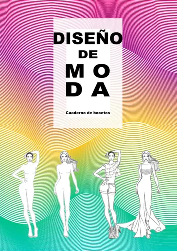 Diseño de moda. Cuaderno de bocetos 125 plantillas de figura femenina en 5 poses diferentes, para dibujar tus propios diseños. (Spanish Edition)