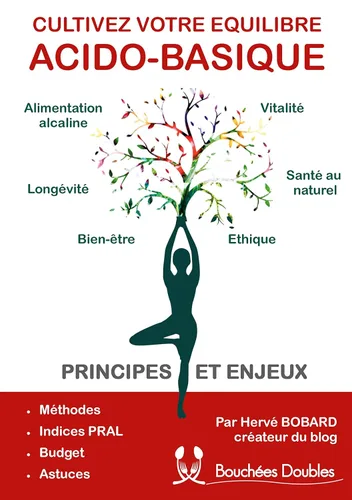 Cultivez votre équilibre acido-basique principes et enjeux (Bouchées Doubles Alimentation Nutrition Santé t. 4) (French Edition)