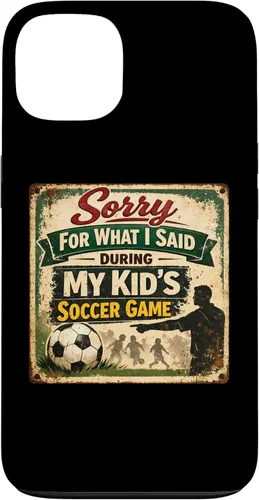 Vista 7 de Sorry for What i Said During My Kid's Soccer Game Day Parent Case for iPhone 17