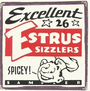 Estrus Sampler 26 Excellent Spicy Sizzlers