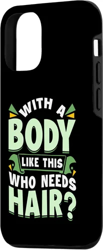 Vista 2 de iPhone 15 With A Body Like This Who Needs Hair Bald Dad Funny Dad Bod Case