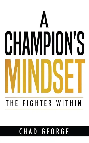 A Champion's Mindset The Fighter Within