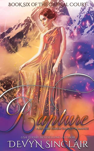 Rapture A Reverse Harem Fantasy Romance (The Carnal Court Book 6)