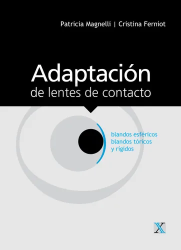 Adaptación de lentes de contacto blandos esféricos, blandos tóricos y rígidos (Spanish Edition) Edición Kindle