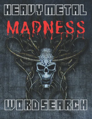 Heavy Metal Madness Word Search Find hundreds of the Greatest Bands, Albums and Songs. Great gift for any Metal Fan!