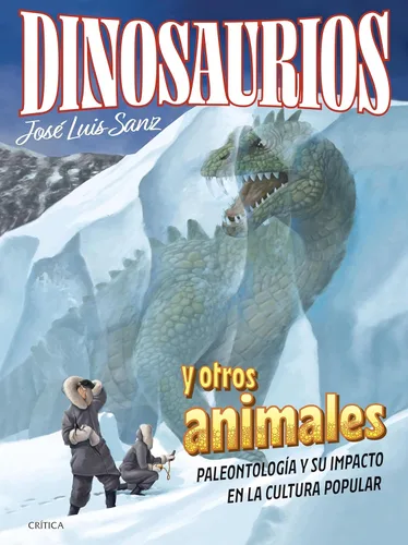 Dinosaurios y otros animales Paleontología y su impacto en la cultura popular (Drakontos) (Spanish Edition)