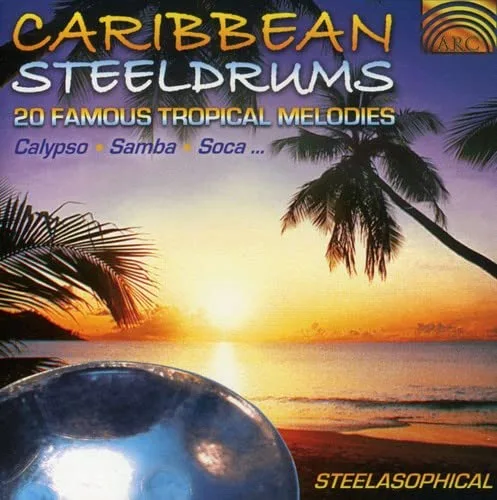 Caribbean Steeldrums 20 Famous Tropical Melodies- Calypso, Samba