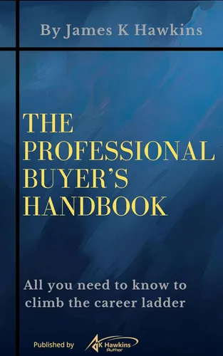 The Professional Buyer's Handbook: All you need to know to climb the career ladder Edición Kindle