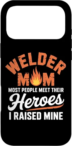 Vista 22 de Welder Mom Most People Meet Their Heroes I Raised Mine Case for iPhone 16
