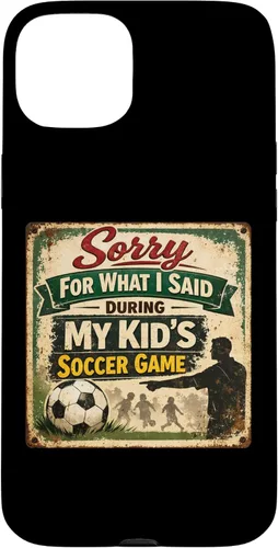 Vista 9 de Sorry for What i Said During My Kid's Soccer Game Day Parent Case for iPhone 17