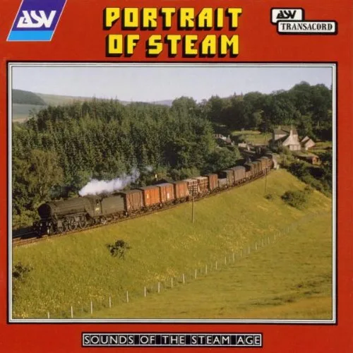 Portrait of Steam - Sounds of the Steam Age
