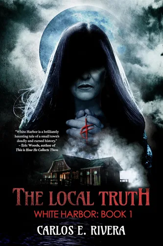 The Local Truth White Harbor Book 1