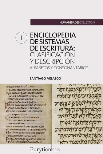 Enciclopedia de sistemas de escritura (volumen 1) alfabetos y consonantarios (Spanish Edition)