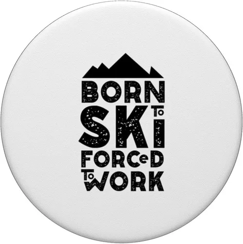 Vista 3 de Born for skiing forced to work Apres ski skis PopSockets Standard PopGrip