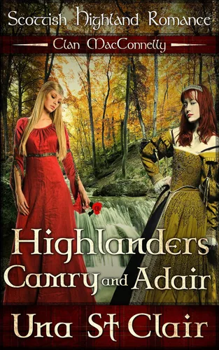 Highlanders Camry and Adair Scottish Highland Romance - Clan MacConnelly