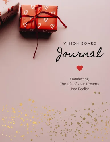 Vision Board Journal Manifesting The Life of Your Dreams into Reality