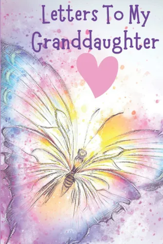 Letters to My Granddaughter Grandmother Hardcover Journal to Write In Memories For Grandchild, Keepsake Memory Book Gift.