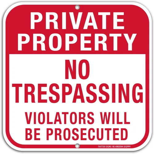 Señal de propiedad privada No Trespassing ("Violators Will Be Prosecuted"), cuadrado de 12 x 12 pulgadas, aluminio libre de óxido .040, protección