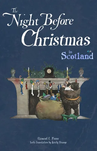 The Night Before Christmas in Scotland (Scots Edition)