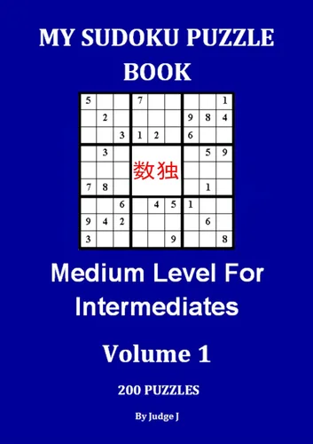 My Sudoku Puzzle Book Medium Level For Intermediates (Sudoku Puzzles Book 1)