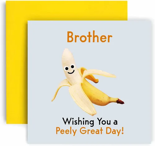 Huxters Peely Great Banana Brother - Tarjetas de cumpleaños para hombre, divertida tarjeta del día del padre para hermano, feliz cumpleaños, 5.8 in
