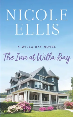 The Inn at Willa Bay A Willa Bay Novel