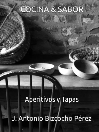 COCINA & SABOR Aperitivos y Tapas (Spanish Edition)