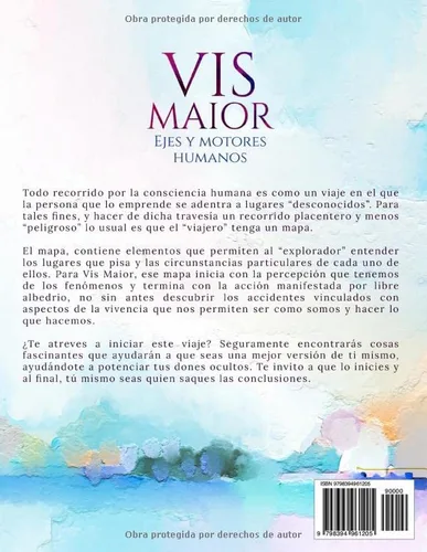 Vista 2 de Vis Maior - Ejes y Motores Humanos - Un libro de Autoayuda y Desarrollo Humano. Un mapa de consciencia humana que incrementará tu capacidad para ser