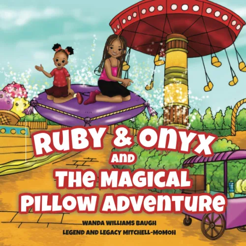 Ruby & Onyx and The Magical Pillow Adventure
