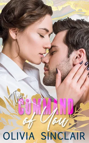 The Command of You A Military Age-Gap Romance (Weapons-Grade Romance Book 3)