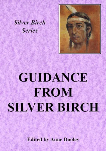 Guidance from Silver Birch Teachings from Silver Birch (Silver Birch Series)