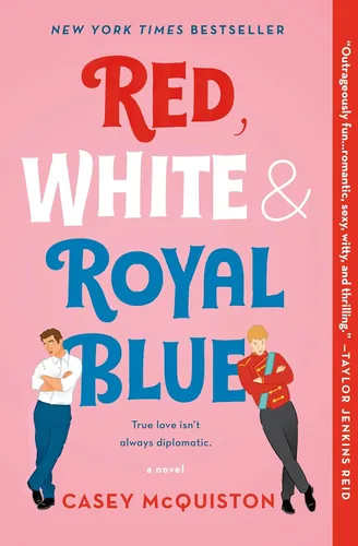 Red, White & Royal Blue A Novel