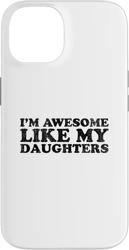 Vista 4 de Im Awesome Like My Daughters Funny Mom Dad Parent Case for iPhone 16