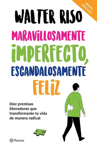 Maravillosamente imperfecto, escandalosamente feliz (Autoayuda) (Spanish Edition)