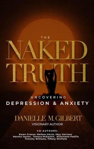 The Naked Truth Uncovering Depression and Anxiety